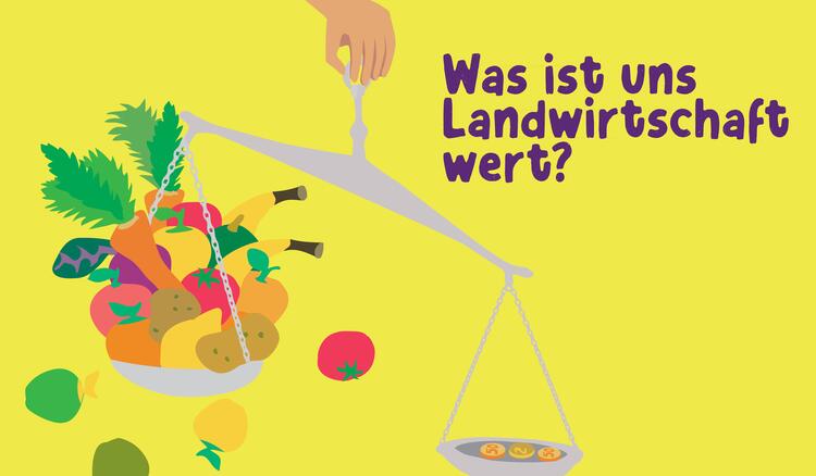 Was ist unsere Landwirtschaft wert?